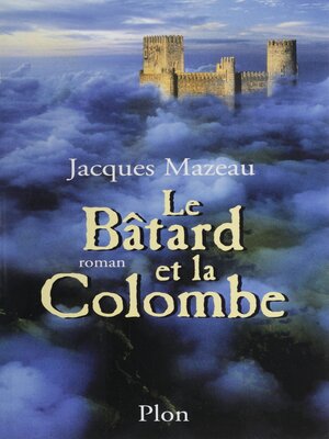 cover image of Le Bâtard et la Colombe